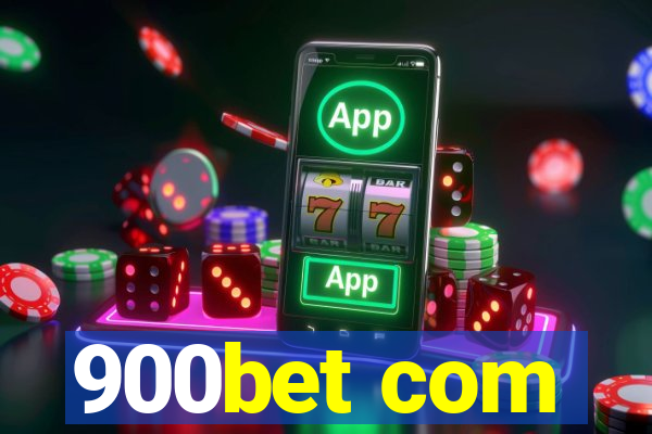 900bet com